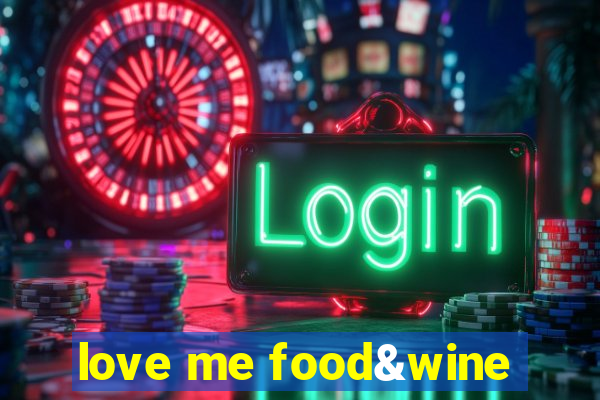 love me food&wine