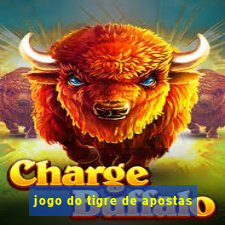 jogo do tigre de apostas