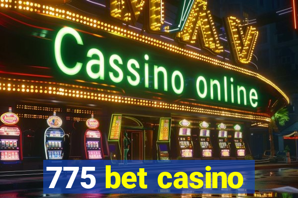 775 bet casino