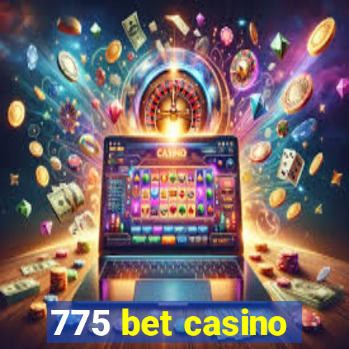 775 bet casino