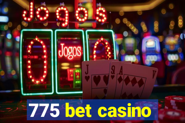 775 bet casino