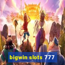 bigwin slots 777