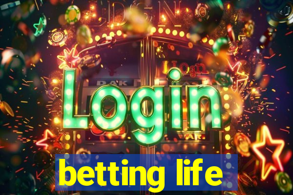 betting life