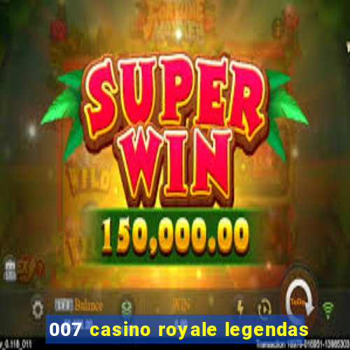 007 casino royale legendas