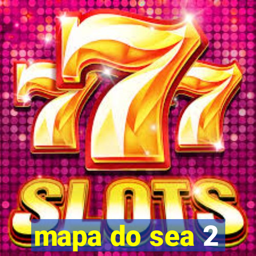 mapa do sea 2