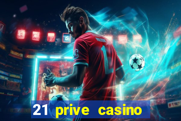 21 prive casino bonus codes