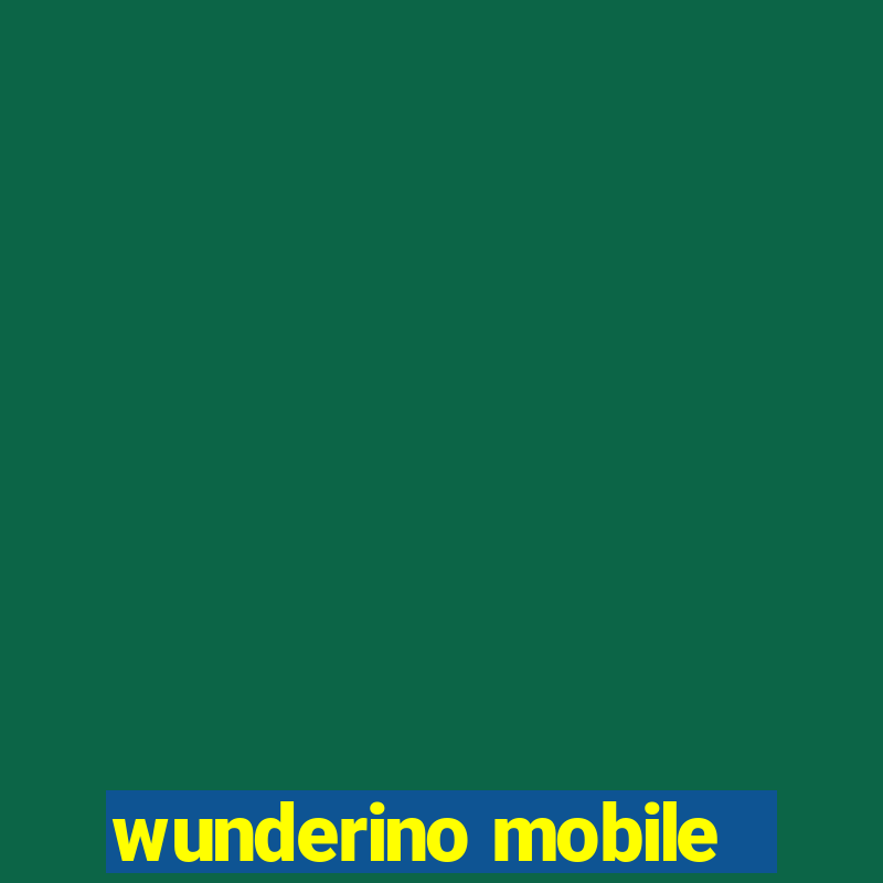 wunderino mobile