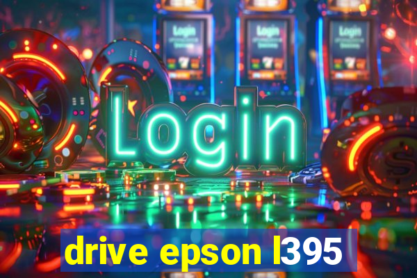 drive epson l395