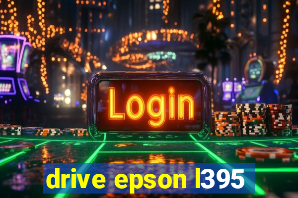 drive epson l395