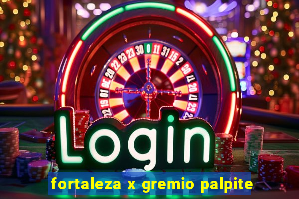 fortaleza x gremio palpite