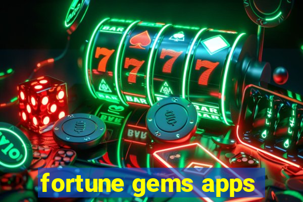 fortune gems apps