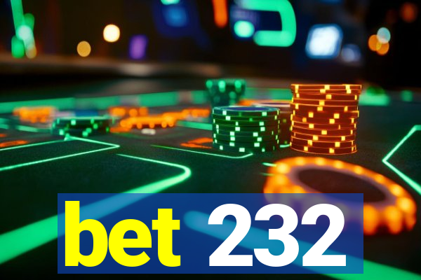 bet 232