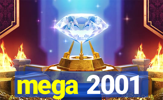 mega 2001