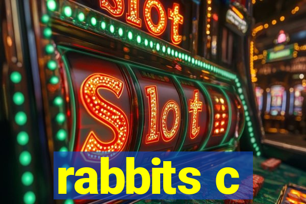 rabbits c