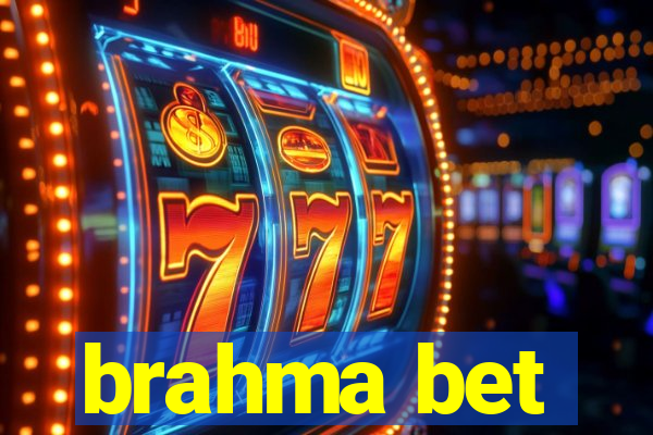 brahma bet