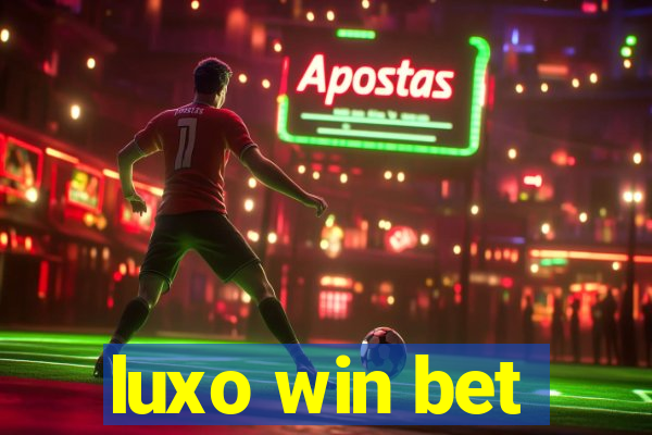 luxo win bet