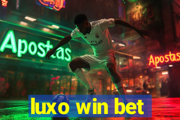 luxo win bet