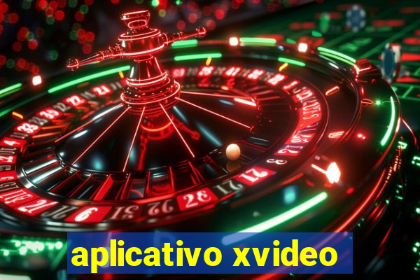 aplicativo xvideo