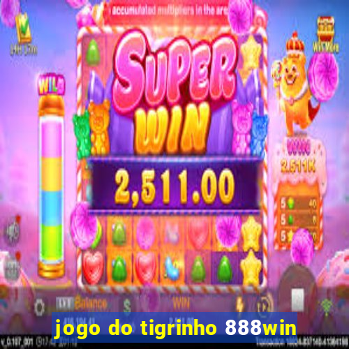 jogo do tigrinho 888win