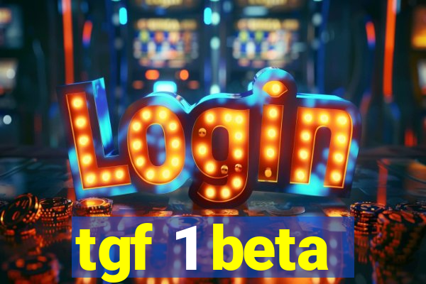 tgf 1 beta