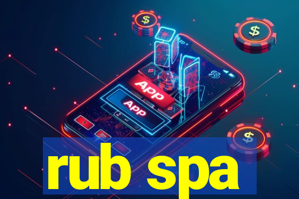 rub spa