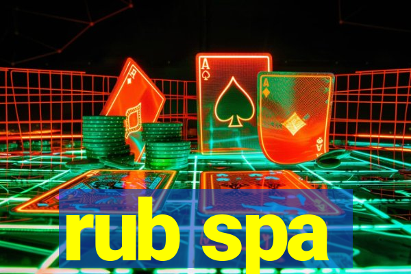 rub spa