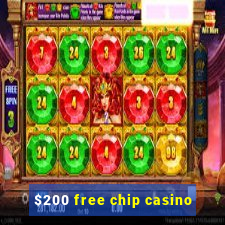 $200 free chip casino