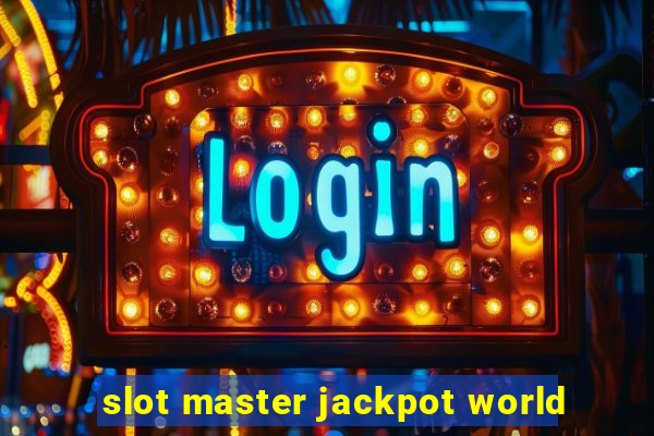 slot master jackpot world