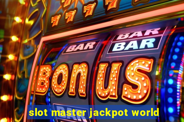 slot master jackpot world