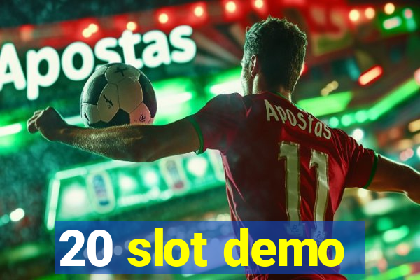 20 slot demo