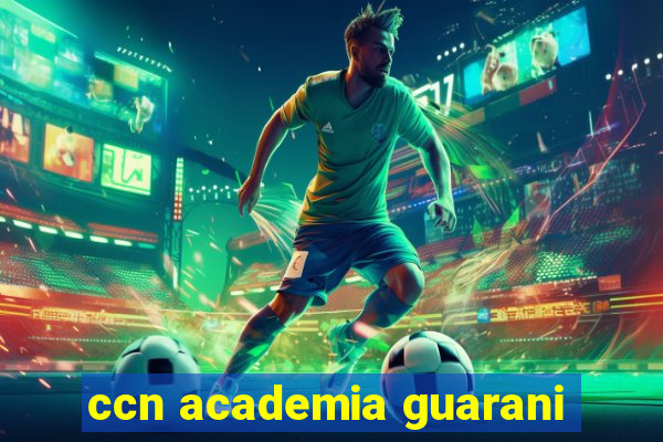 ccn academia guarani