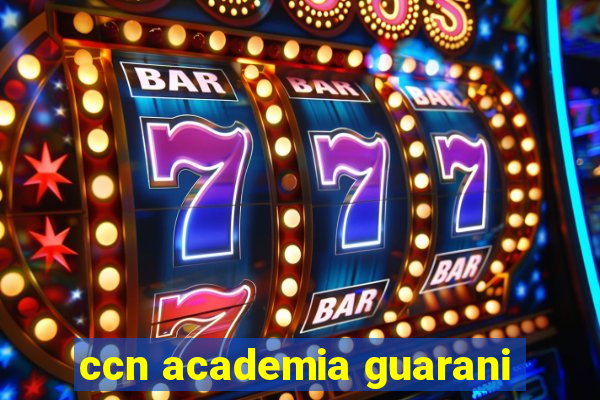 ccn academia guarani