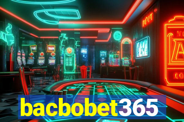 bacbobet365