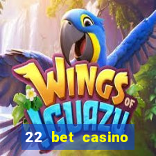 22 bet casino sister sites