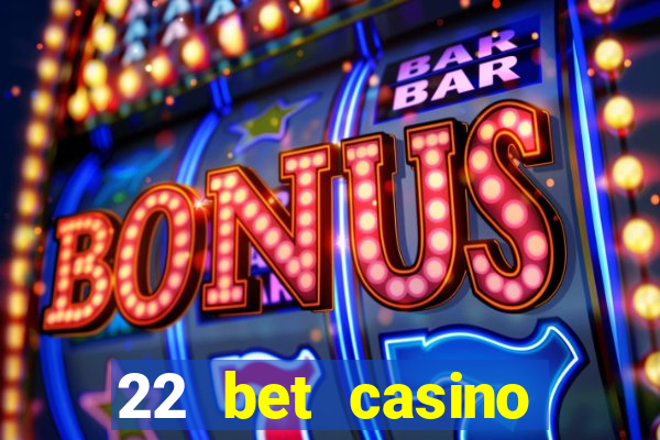 22 bet casino sister sites