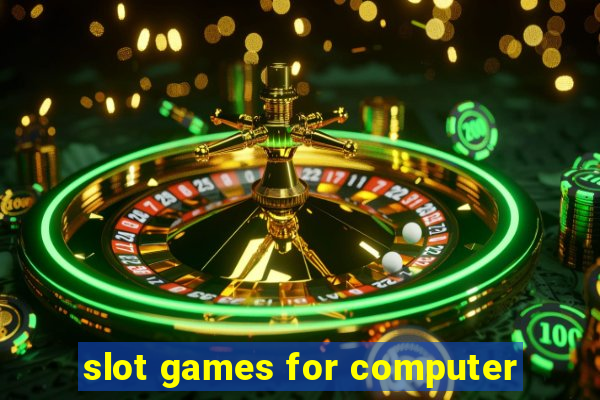 slot games for computer