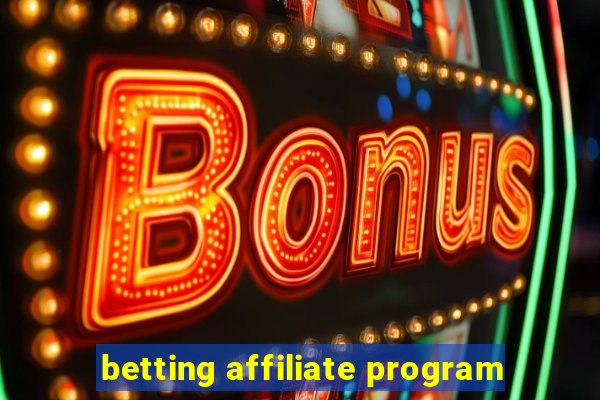 betting affiliate program