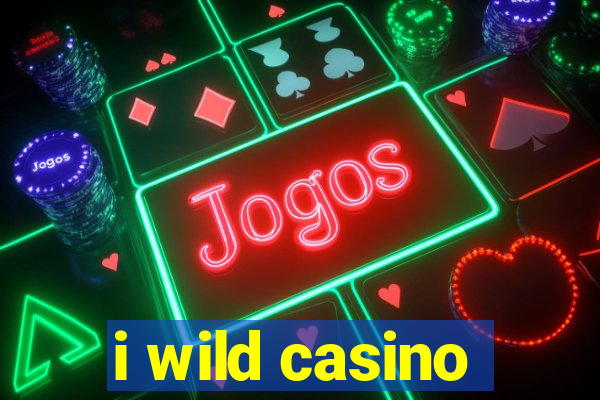 i wild casino