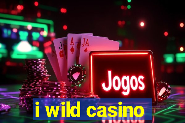 i wild casino