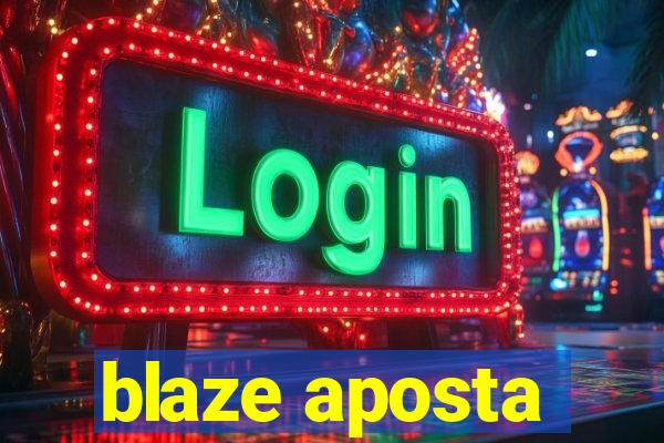 blaze aposta