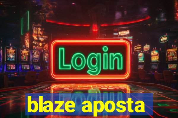 blaze aposta