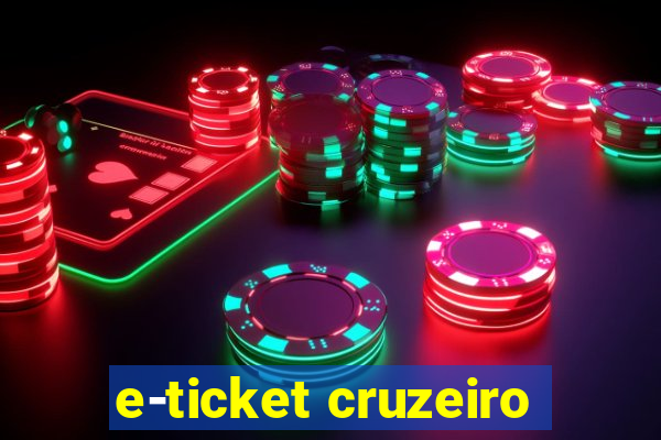 e-ticket cruzeiro