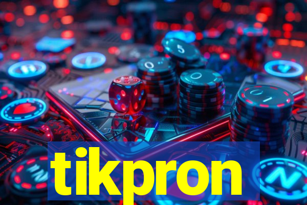 tikpron