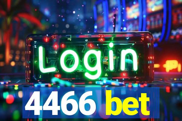 4466 bet