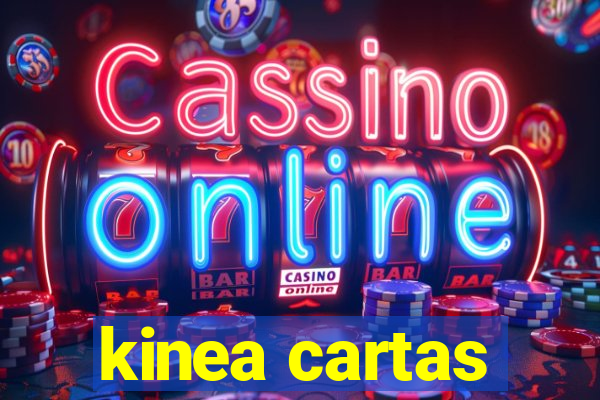 kinea cartas