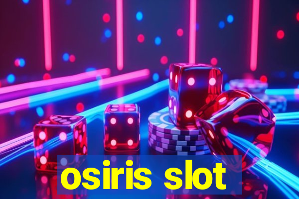 osiris slot