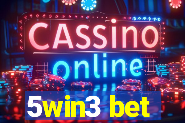 5win3 bet