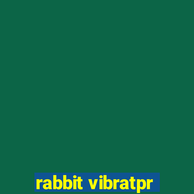 rabbit vibratpr