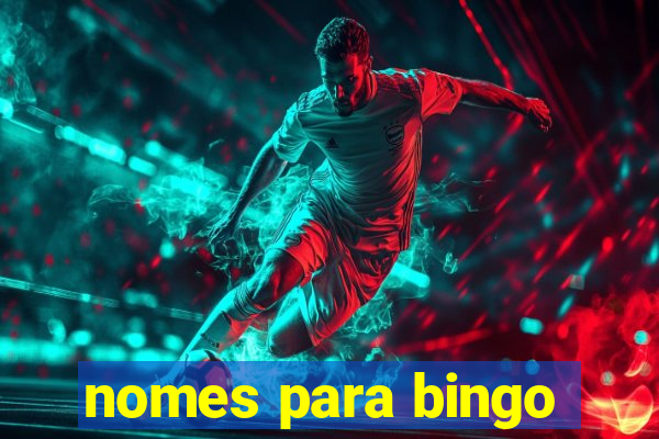 nomes para bingo