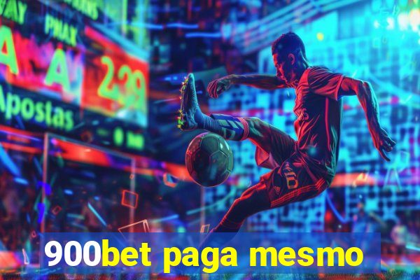 900bet paga mesmo